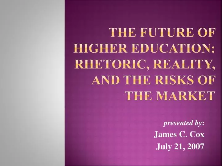 the future of higher education rhetoric reality and the risks of the market