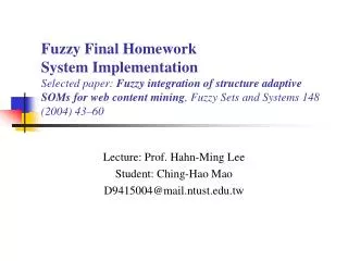 Lecture: Prof. Hahn-Ming Lee Student: Ching-Hao Mao D9415004@mail.ntust.tw