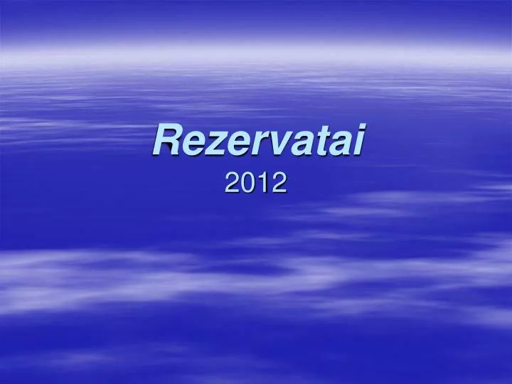 rezervatai 2012