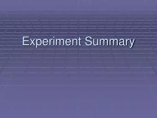 Experiment Summary