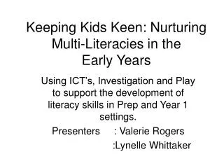 Keeping Kids Keen: Nurturing Multi-Literacies in the Early Years