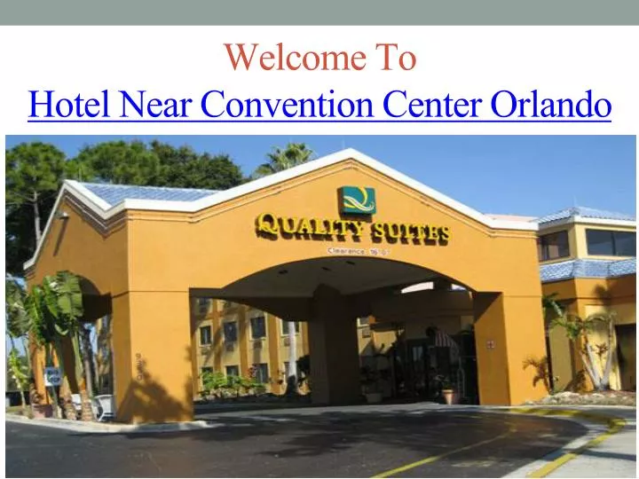 welcome to hotel near convention center orlando