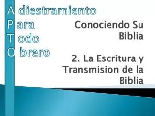 Conociendo Su Biblia 2. La Escritura y Transmision de la Biblia