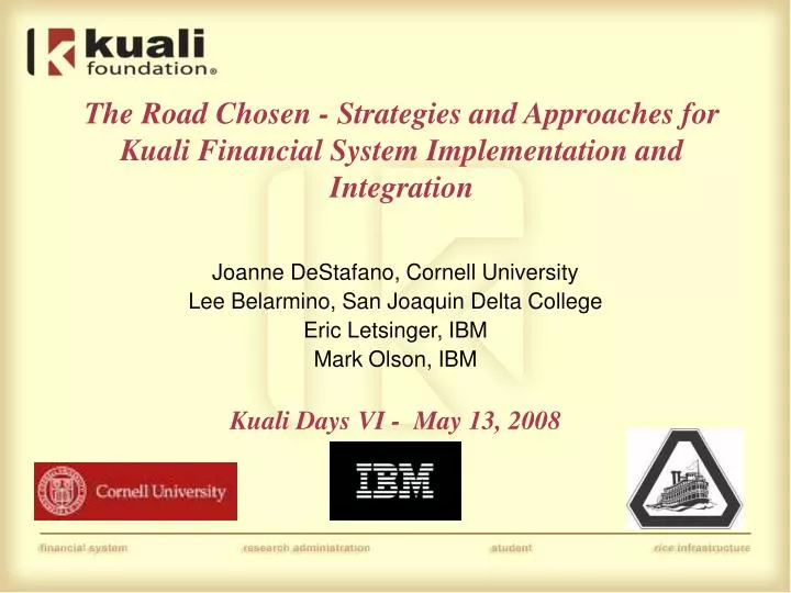 the road chosen strategies and approaches for kuali financial system implementation and integration
