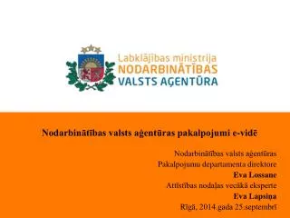 nodarbin t bas valsts a ent ras pakalpojumi e vid