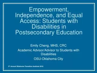 Empowerment, Independence, and Equal Access: Students with Disabilities in Postsecondary Education