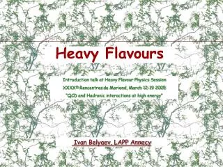 Heavy Flavours