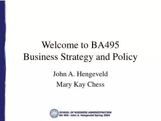 Welcome to BA495 Business Strategy and Policy