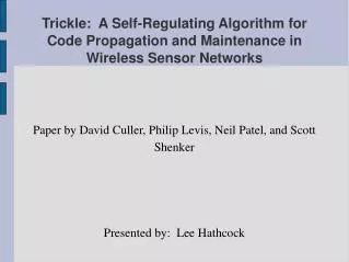 Paper by David Culler, Philip Levis, Neil Patel, and Scott Shenker Presented by: Lee Hathcock