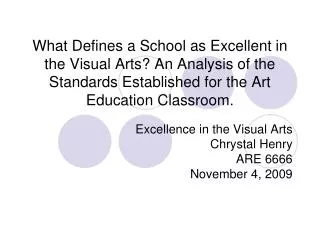 Excellence in the Visual Arts Chrystal Henry ARE 6666 November 4, 2009