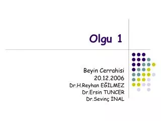 olgu 1