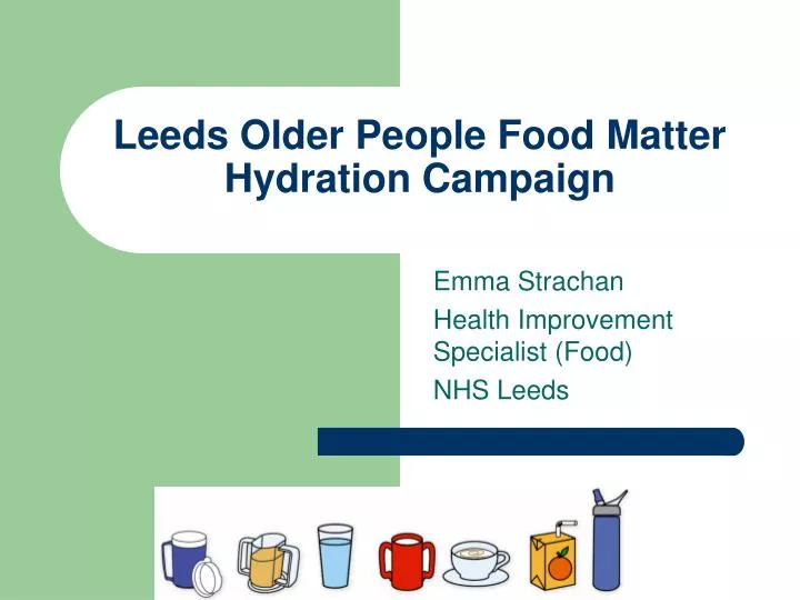 leeds older people food matter hydration campaign
