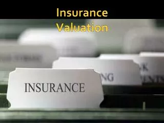 Insurance Valuation