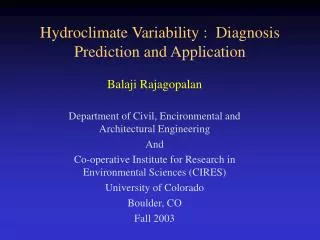 Hydroclimate Variability : Diagnosis Prediction and Application