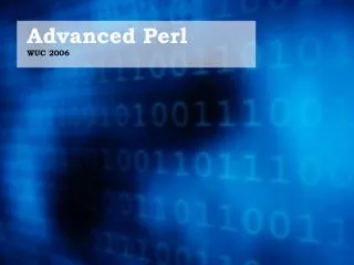 Advanced Perl WUC 2006