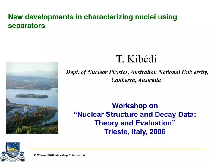 workshop on nuclear structure and decay data theory and evaluation trieste italy 2006