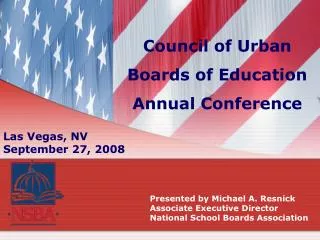 Presented by Michael A. Resnick Associate Executive Director