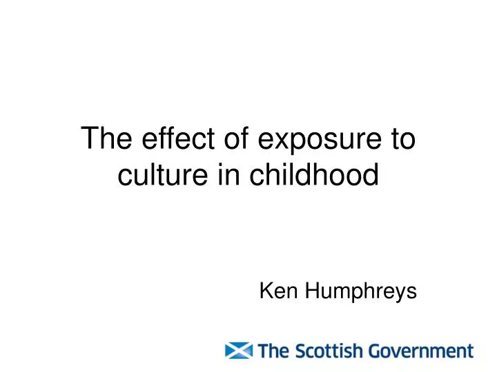 the effect of exposure to culture in childhood