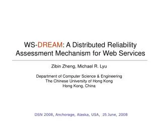 WS - DREAM : A Distributed Reliability Assessment Mechanism for Web Services