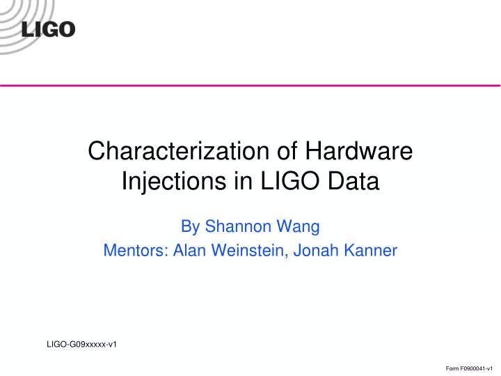 characterization of h ardware i njections in ligo d ata