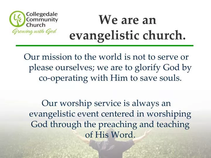 we are an evangelistic church