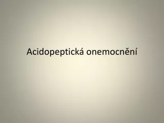 acidopeptick onemocn n