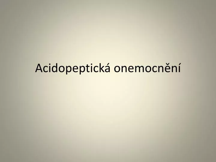 acidopeptick onemocn n