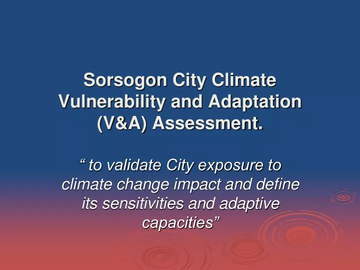 sorsogon city climate vulnerability and adaptation v a assessment