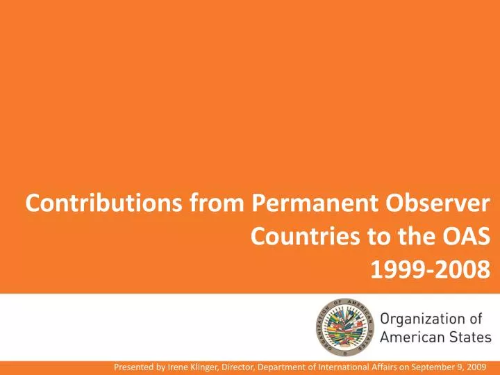 contributions from permanent observer countries to the oas 1999 2008