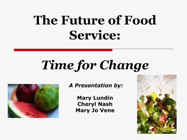 the future of food service time for change
