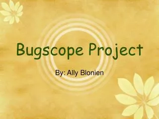 Bugscope Project