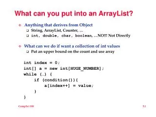 What can you put into an ArrayList?