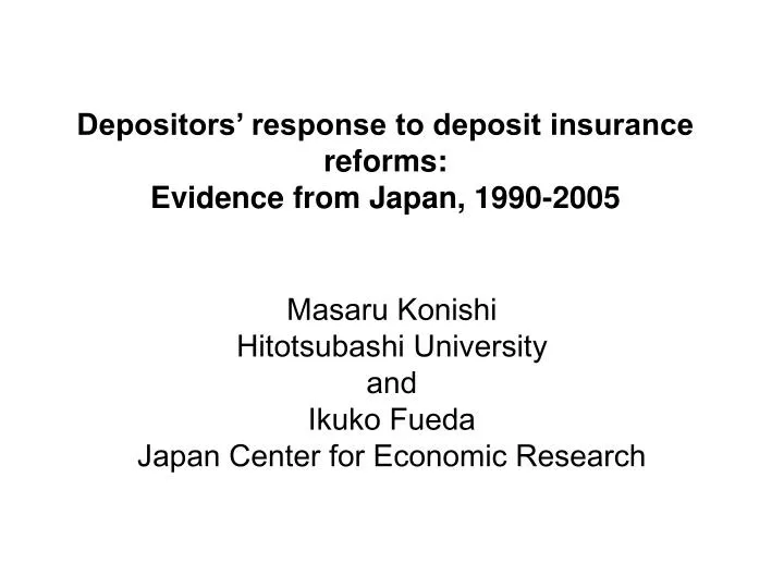 depositors response to deposit insurance reforms evidence from japan 1990 2005