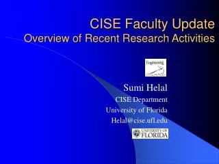 CISE Faculty Update Overview of Recent Research Activities