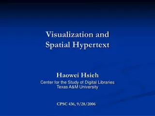 Visualization and Spatial Hypertext