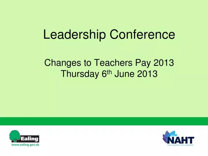 leadership conference changes to teachers pay 2013 thursday 6 th june 2013