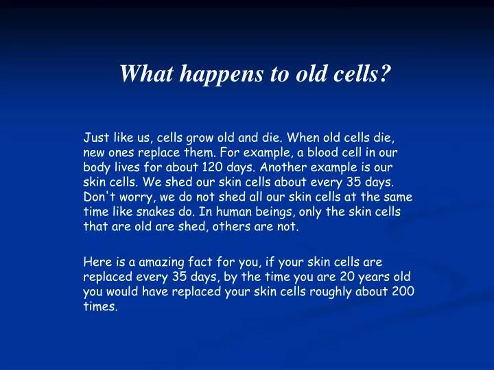 what happens to old cells