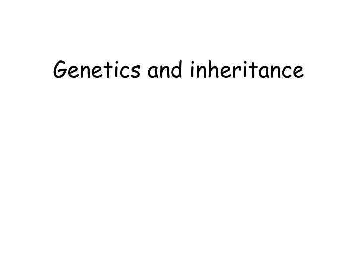 genetics and inheritance