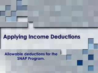 Applying Income Deductions