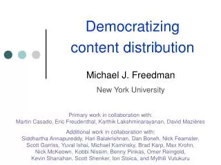 Democratizing content distribution