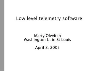 Low level telemetry software