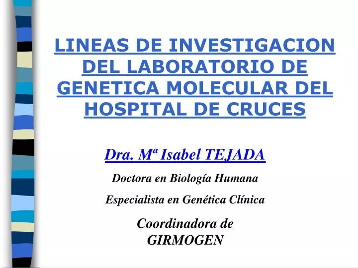 lineas de investigacion del laboratorio de genetica molecular del hospital de cruces