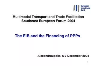 Multimodal Transport and Trade Facilitation Southeast European Forum 2004