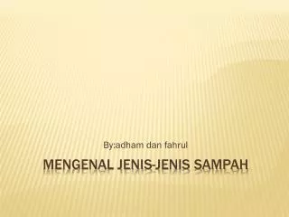 by adham dan fahrul