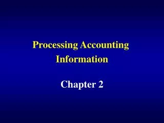 Processing Accounting Information