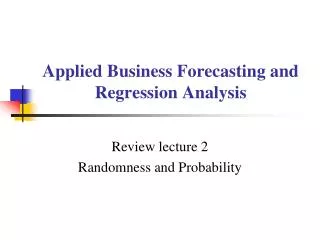 Applied Business Forecasting and Regression Analysis