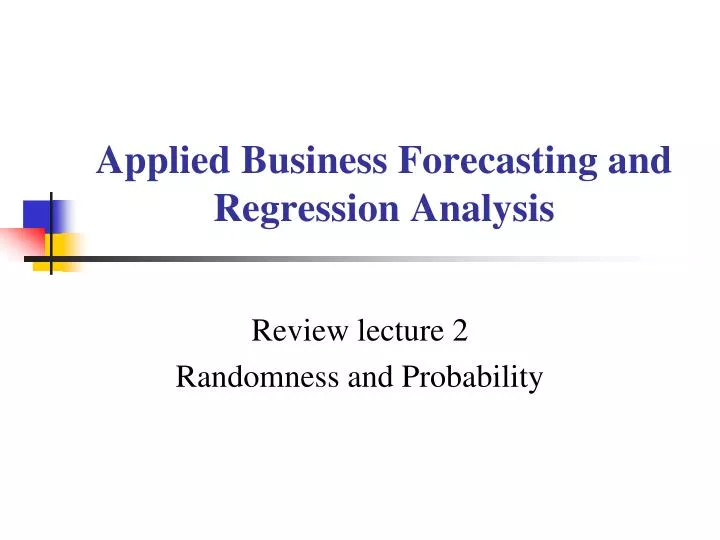 applied business forecasting and regression analysis