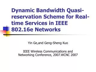 Dynamic Bandwidth Quasi-reservation Scheme for Real-time Services in IEEE 802.16e Networks