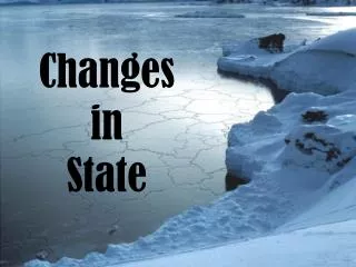 Changes in State