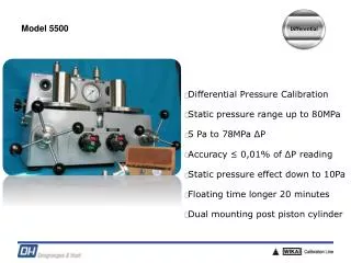 Differential Pressure Calibration Static pressure range up to 80MPa 5 Pa to 78MPa ?P